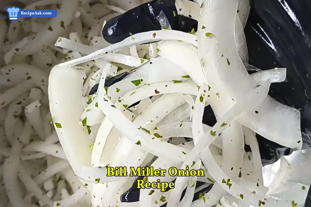 Bill Miller Onion Recipe