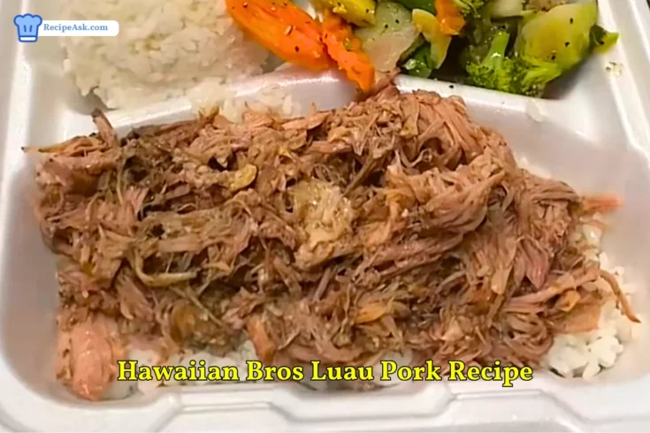 Hawaiian Bros Luau Pork Recipe