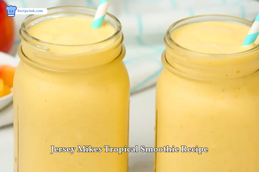 Jersey Mikes Tropical Smoothie Recipe